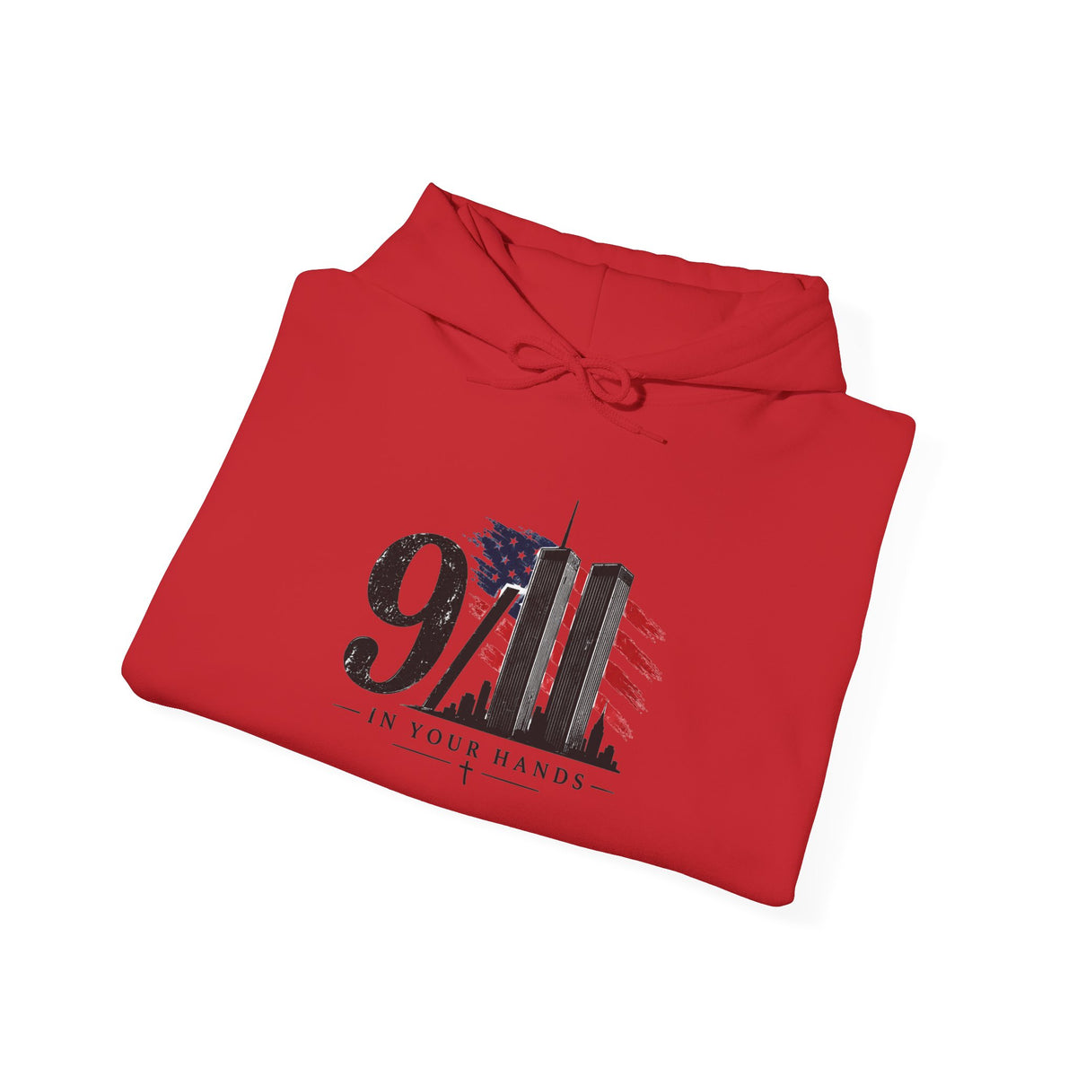 9/11 Tribute Hoodie — 'In Your Hands' American Flag Memorial Sweatshirt