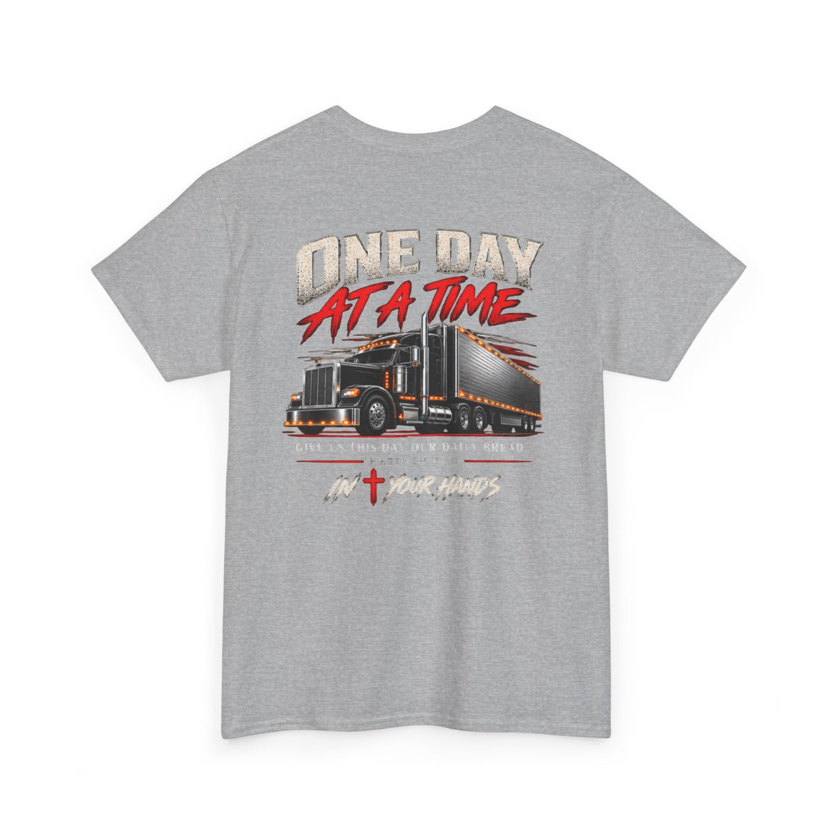 One Day At A Time Trucker Tee - Christian Semi Truck Graphic T-Shirt
