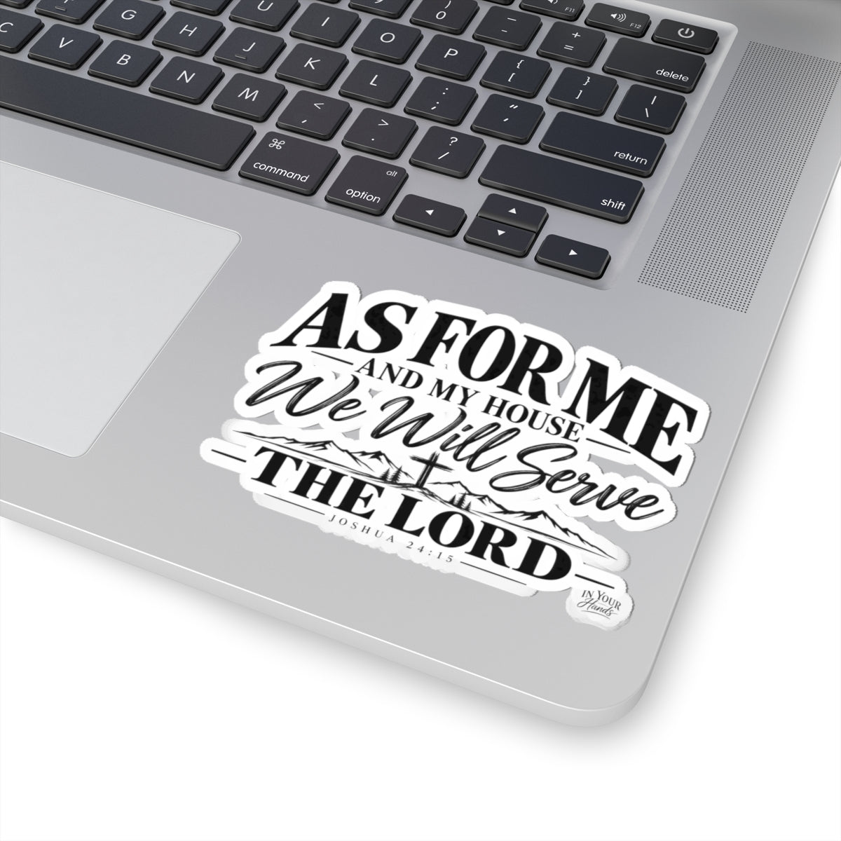 Christian Faith Sticker — "As For Me and My House We Will Serve The Lord" (Joshua 24:15)