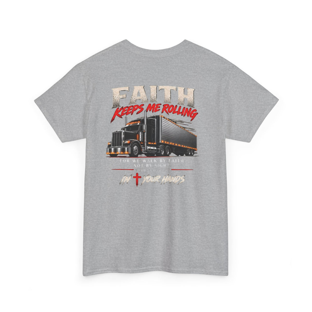 Faith Keeps Me Rolling Trucker T‑Shirt