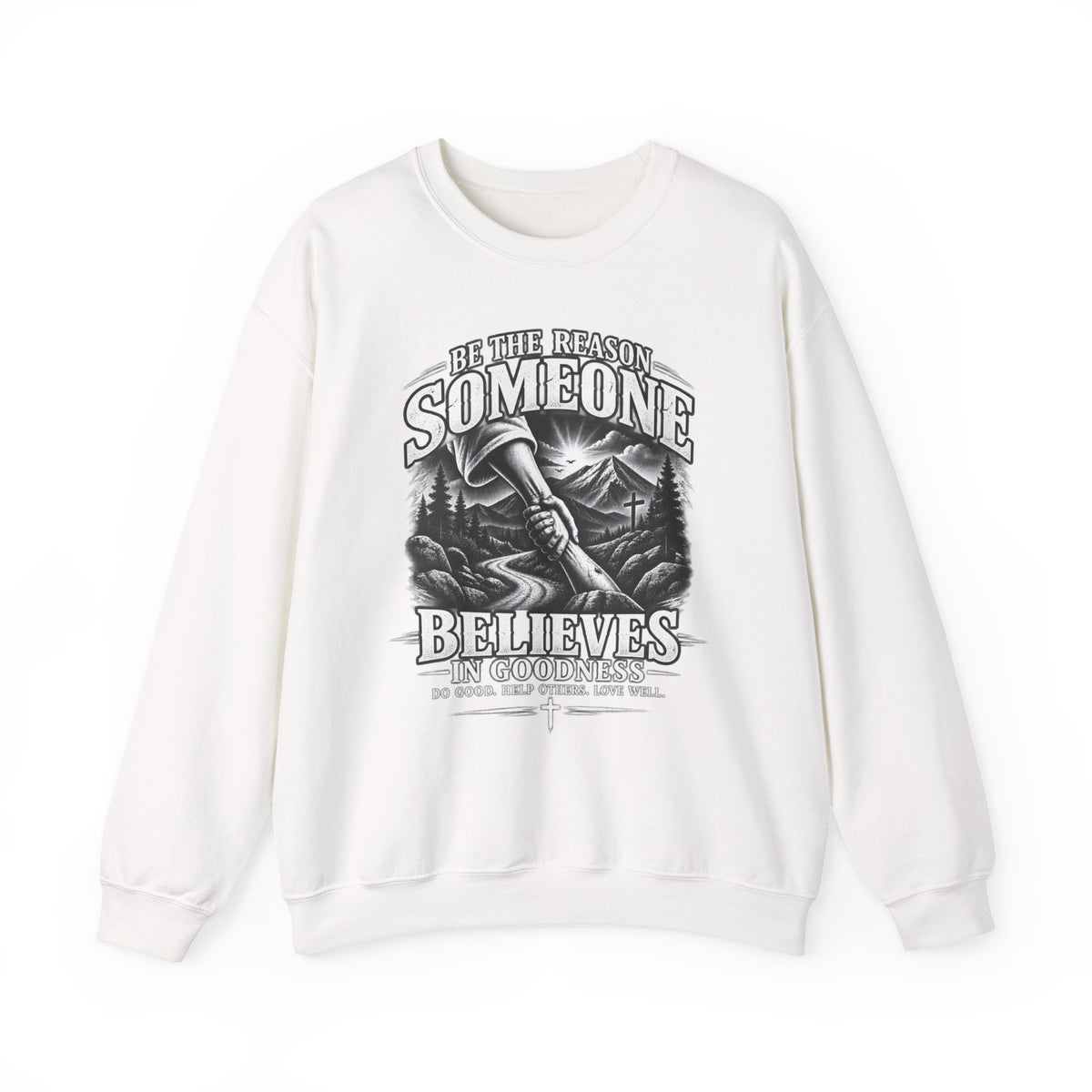 Inspirational Axe Graphic Sweatshirt – "Be the Reason Someone Believes" Crewneck