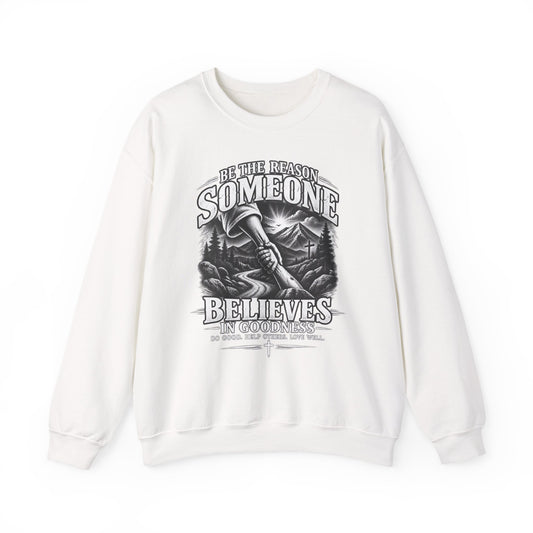 Inspirational Axe Graphic Sweatshirt – "Be the Reason Someone Believes" Crewneck