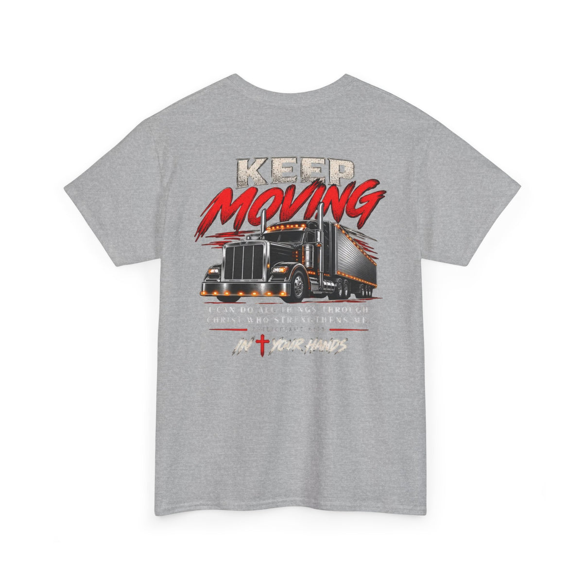 Keep Moving Trucker Tee — Christian Semi Truck Faith T-Shirt