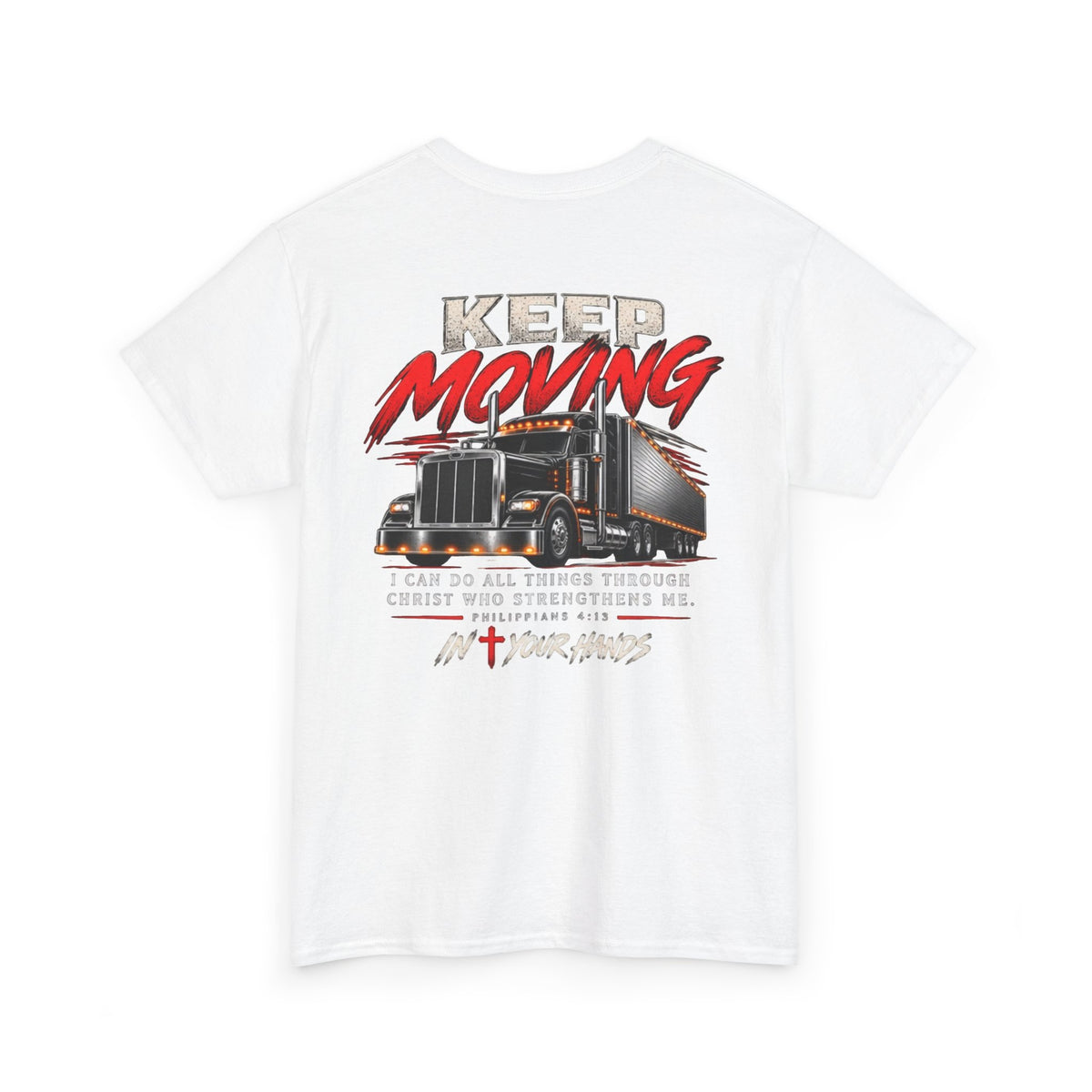 Keep Moving Trucker Tee — Christian Semi Truck Faith T-Shirt