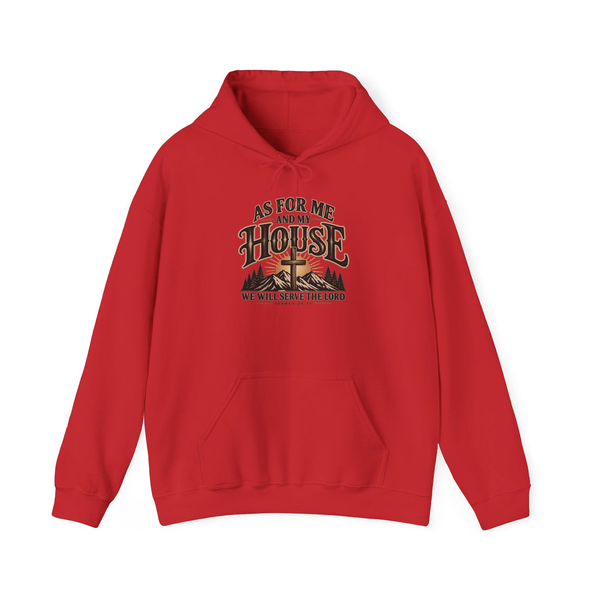 Christian 'As For Me and My House' Hoodie — We Will Serve the Lord Sweatshirt