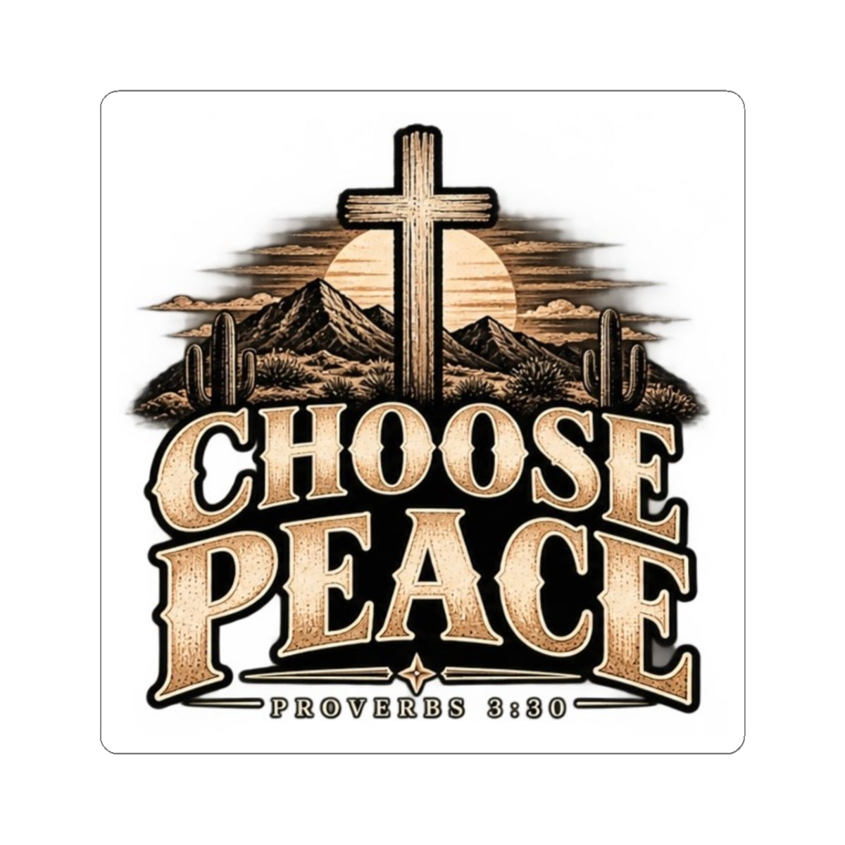 Choose Peace Sticker — Christian Cross Proverbs 3:30 Faith Vinyl Kiss-Cut