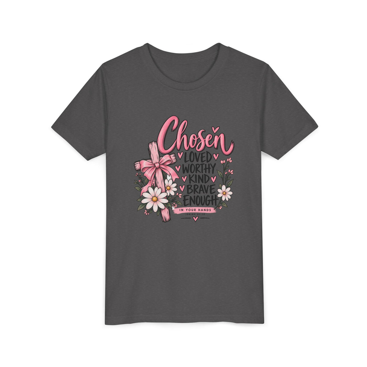 Youth Tee — "Chosen: Loved, Worthy, Kind, Brave Enough" Floral Inspirational Shirt