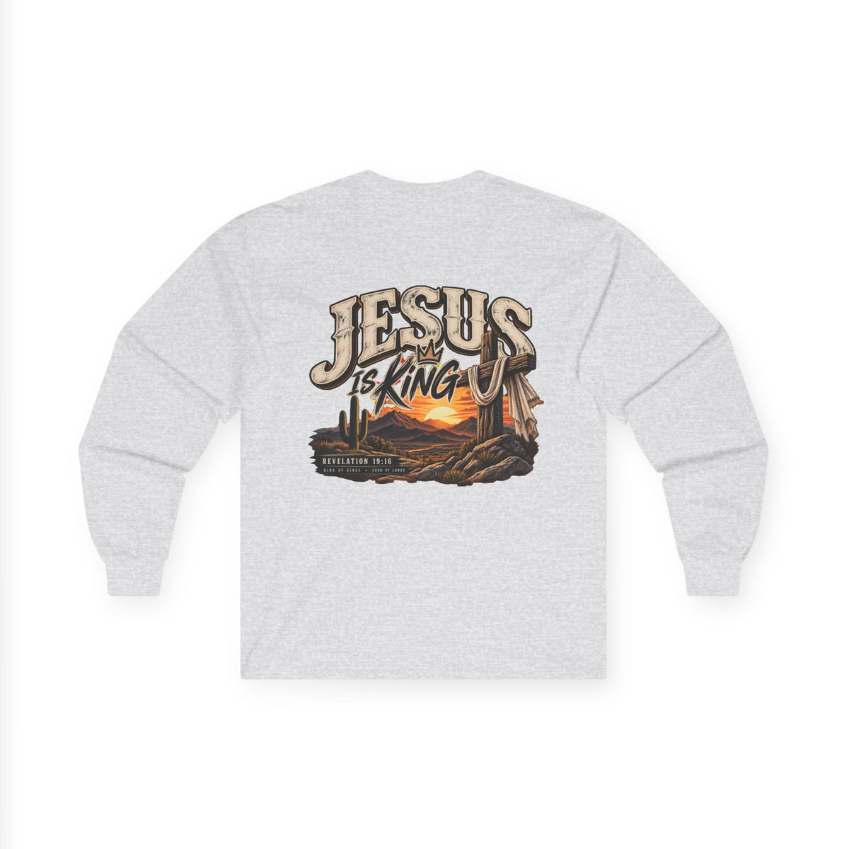 Jesus Is King Long Sleeve Tee — Faith-Based Christian Graphic Shirt