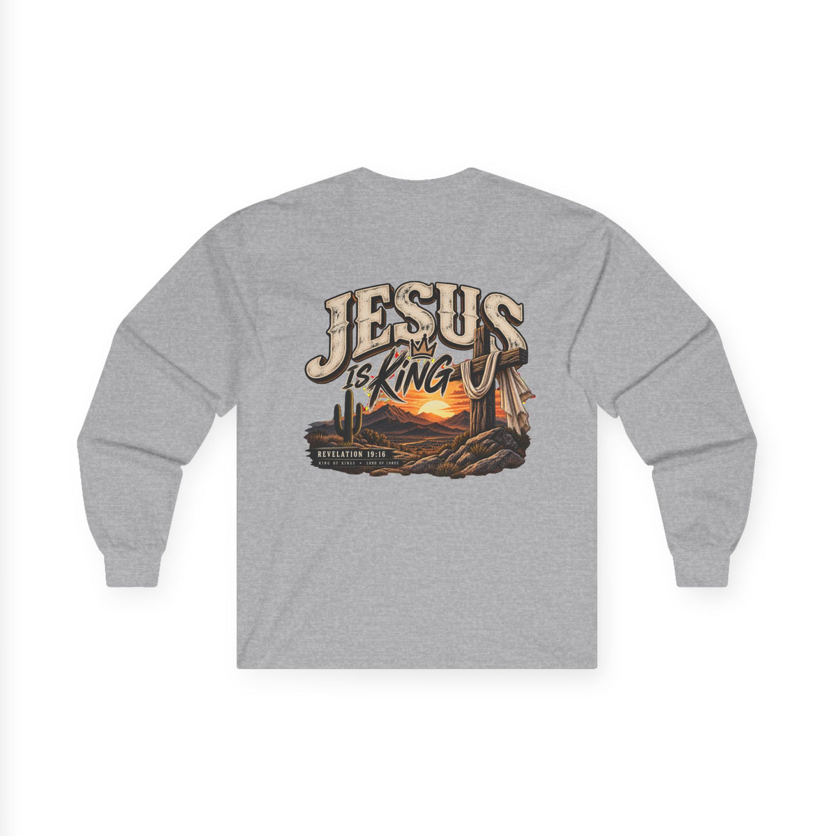 Jesus Is King Long Sleeve Tee — Faith-Based Christian Graphic Shirt