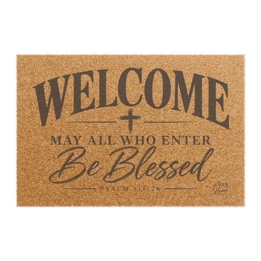 Welcome Doormat — "May All Who Enter Be Blessed" Coir Entrance Mat
