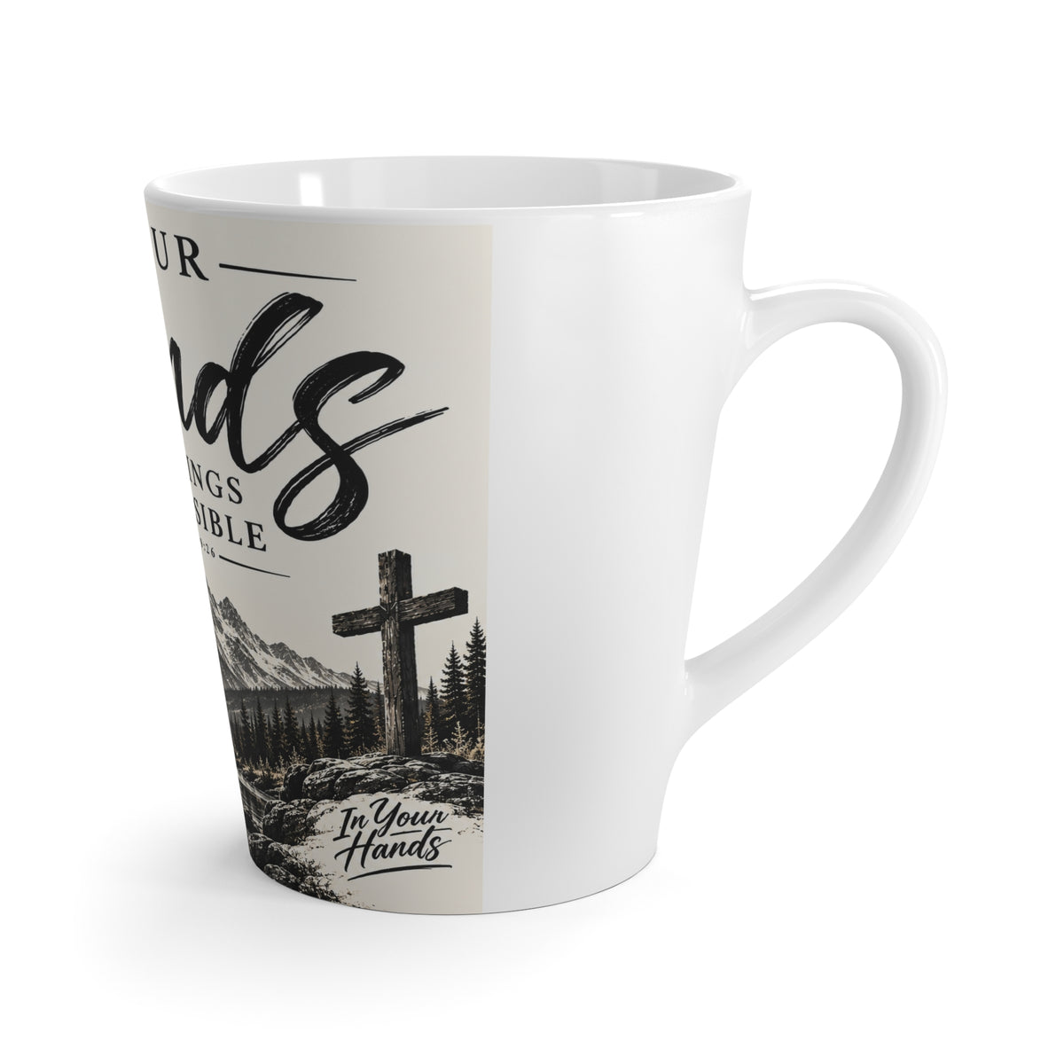 Latte Mug - "In Your Hands All Things Are Possible" Scenic Christian Coffee Cup