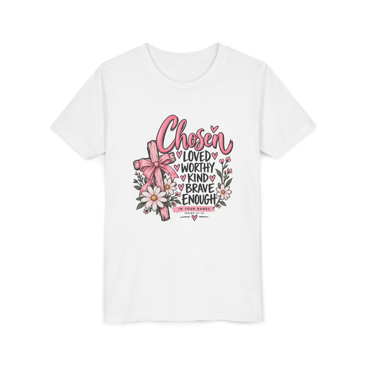 Youth Tee — "Chosen: Loved, Worthy, Kind, Brave Enough" Floral Inspirational Shirt