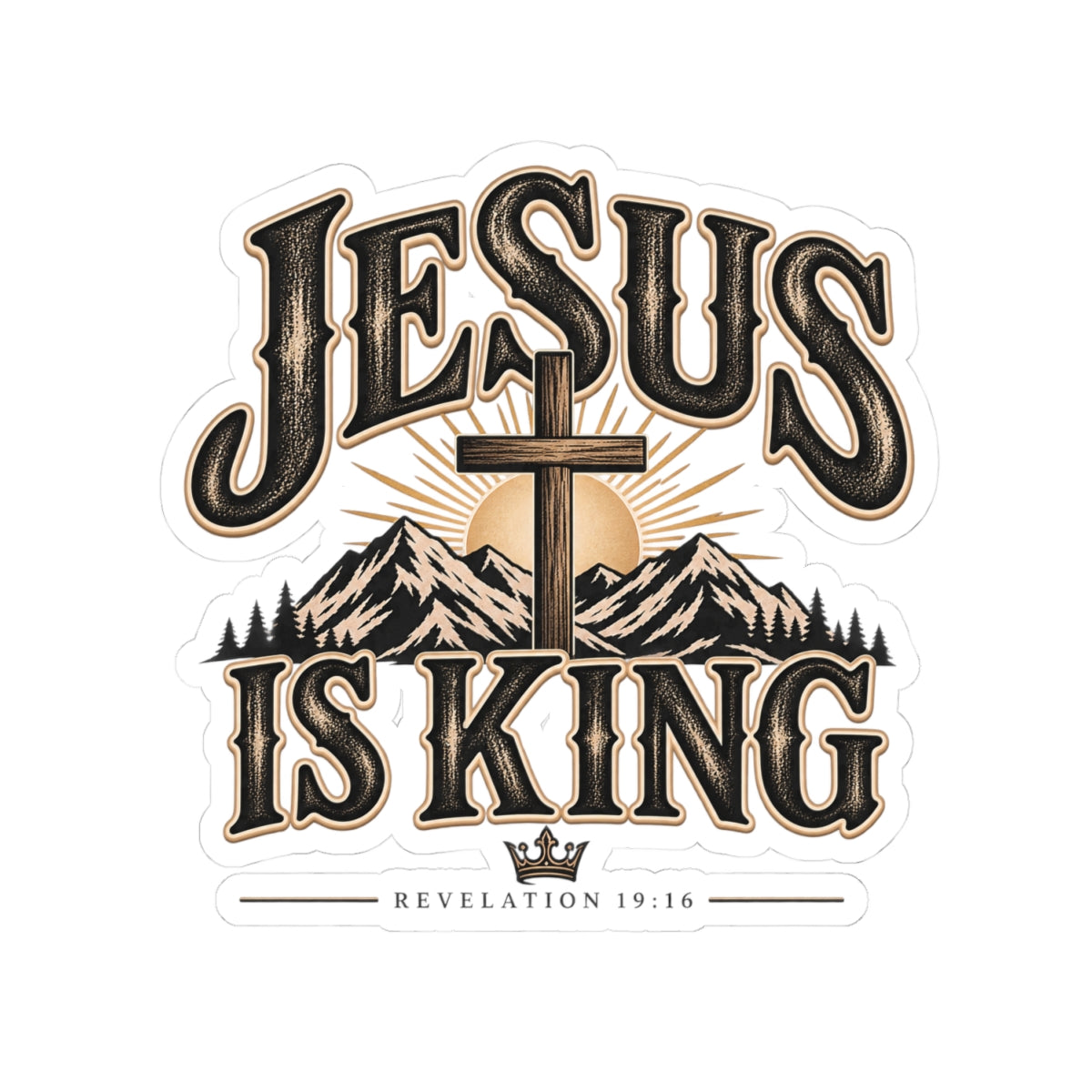 Jesus Is King Kiss-Cut Sticker — Christian Faith Mountain Cross Vinyl Sticker (Revelation 19:16)