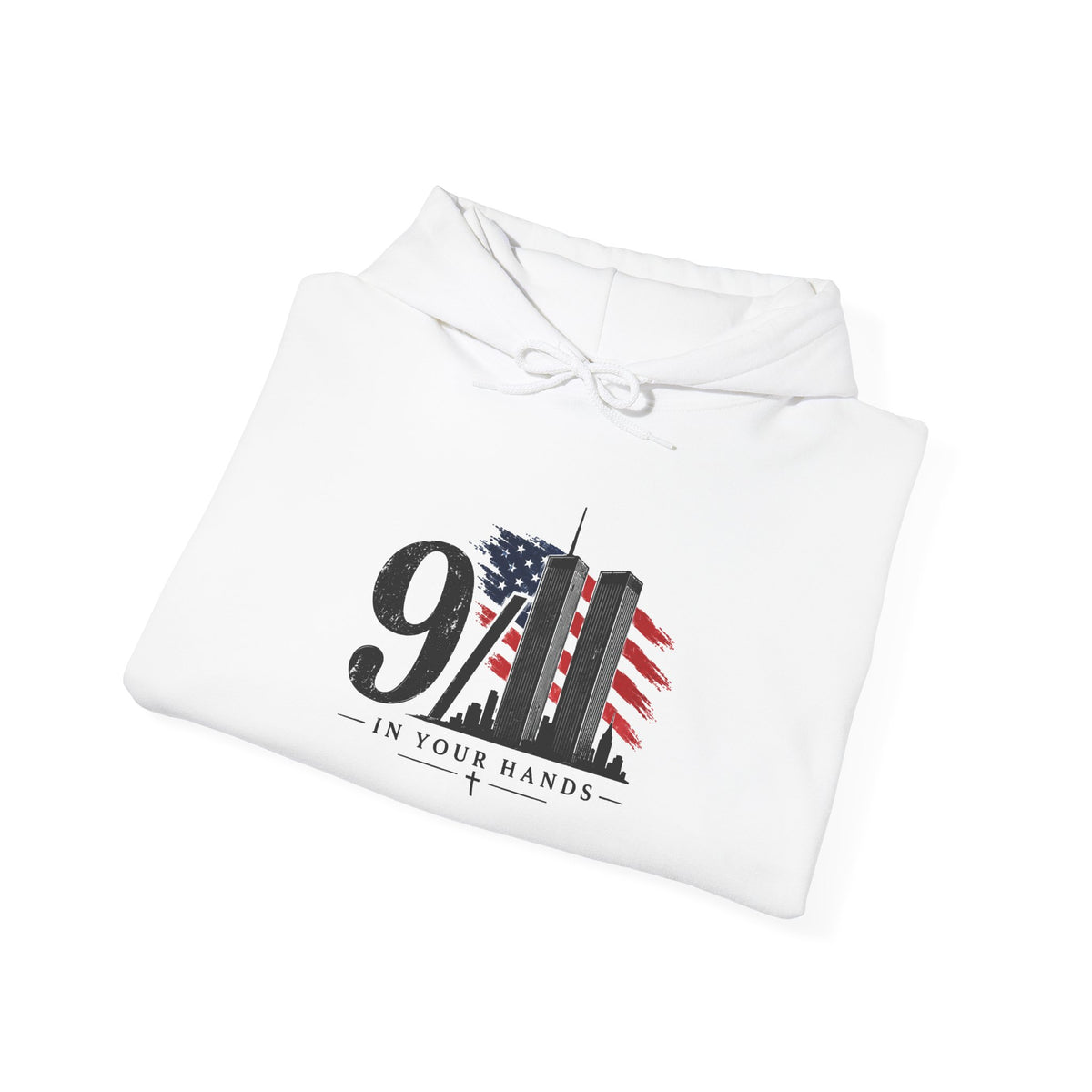 9/11 Tribute Hoodie — 'In Your Hands' American Flag Memorial Sweatshirt