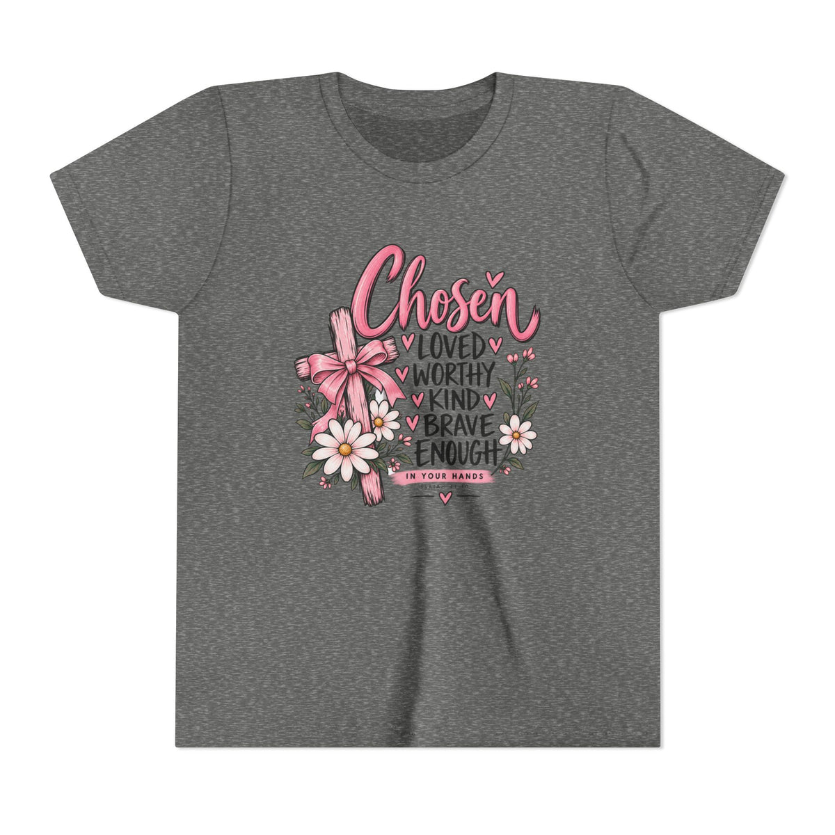Youth Tee — "Chosen: Loved, Worthy, Kind, Brave Enough" Floral Inspirational Shirt