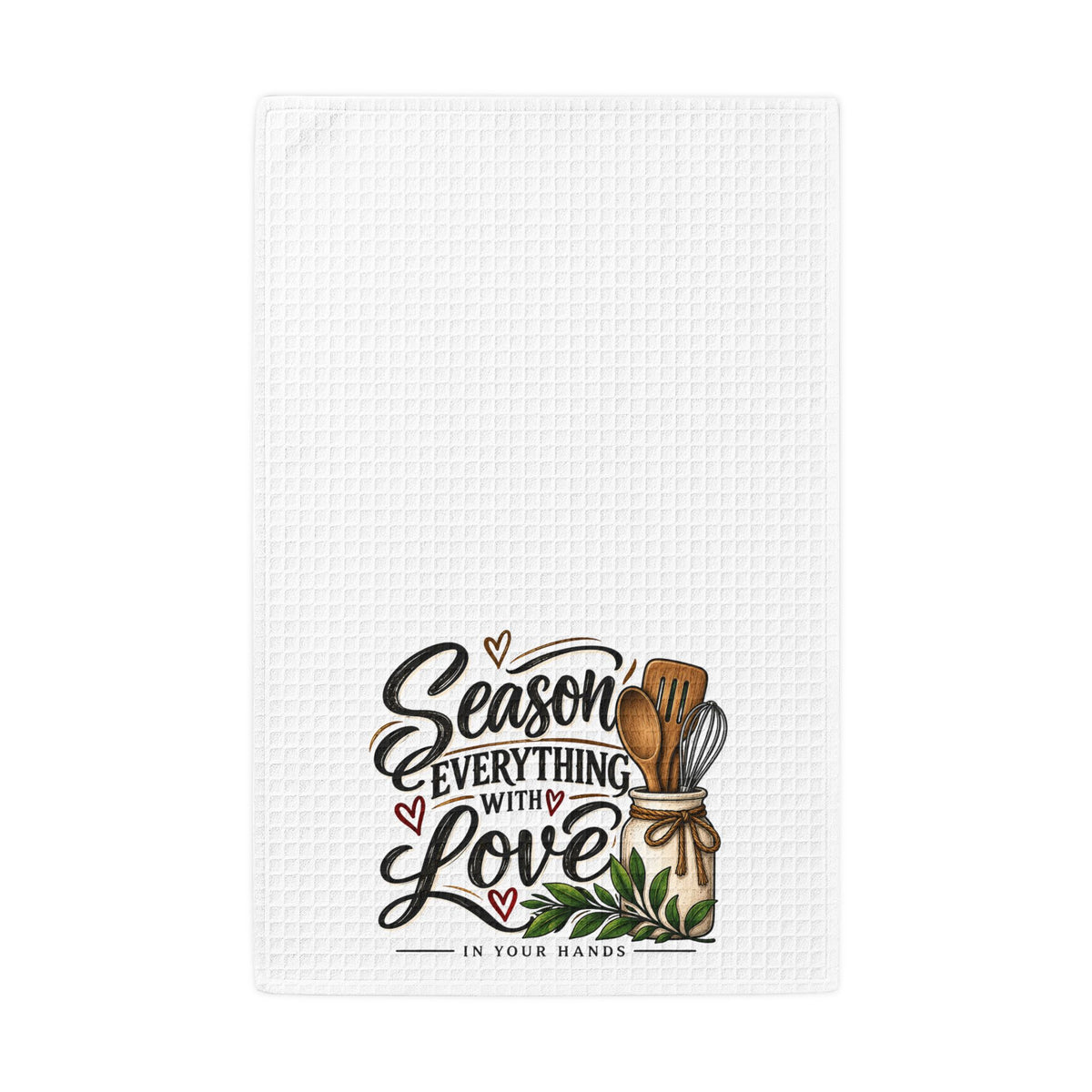 Waffle Weave Kitchen Hand Towel — “Season Everything With Love” Decorative Tea Towel