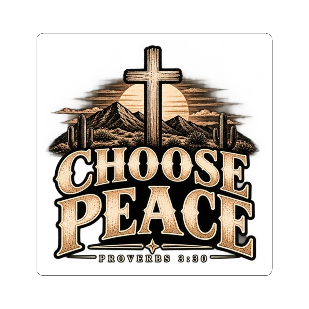 Choose Peace Sticker — Christian Cross Proverbs 3:30 Faith Vinyl Kiss-Cut