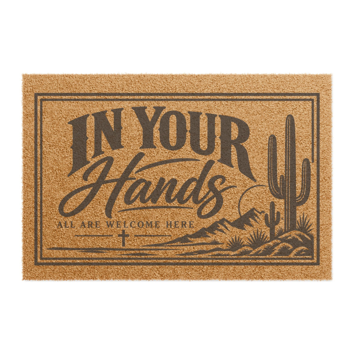Doormat — "In Your Hands" Desert Welcome Coir Mat