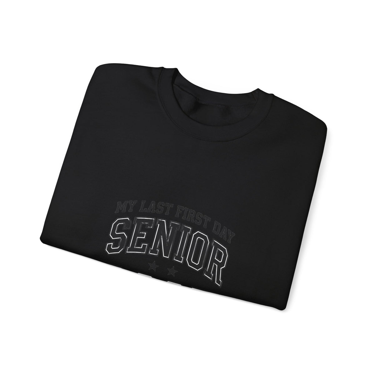 Last First Day Senior 2027 Sweatshirt | Collegiate Hand-Lettered Style
