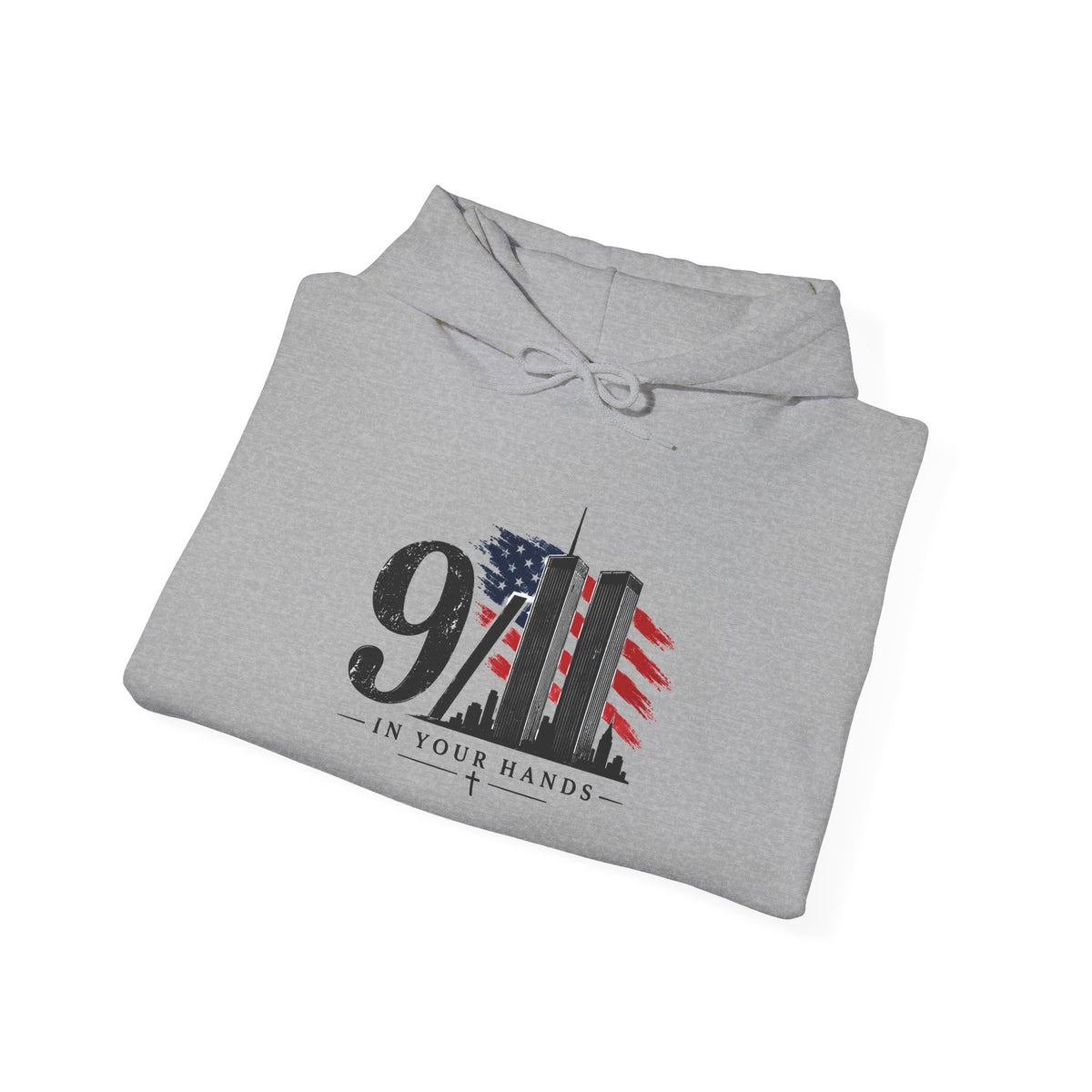 9/11 Tribute Hoodie — 'In Your Hands' American Flag Memorial Sweatshirt