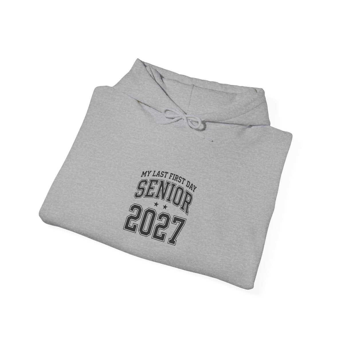 Last First Day Senior 2027 Hoodie | Collegiate Class Year