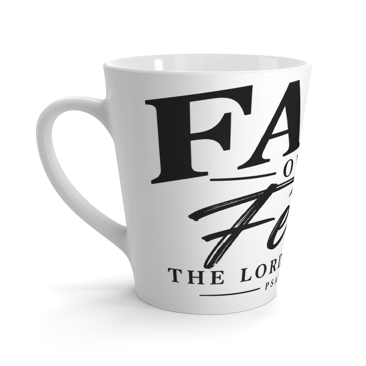 Faith Over Fear Latte Mug — Psalm 118:6 Inspirational Coffee Cup