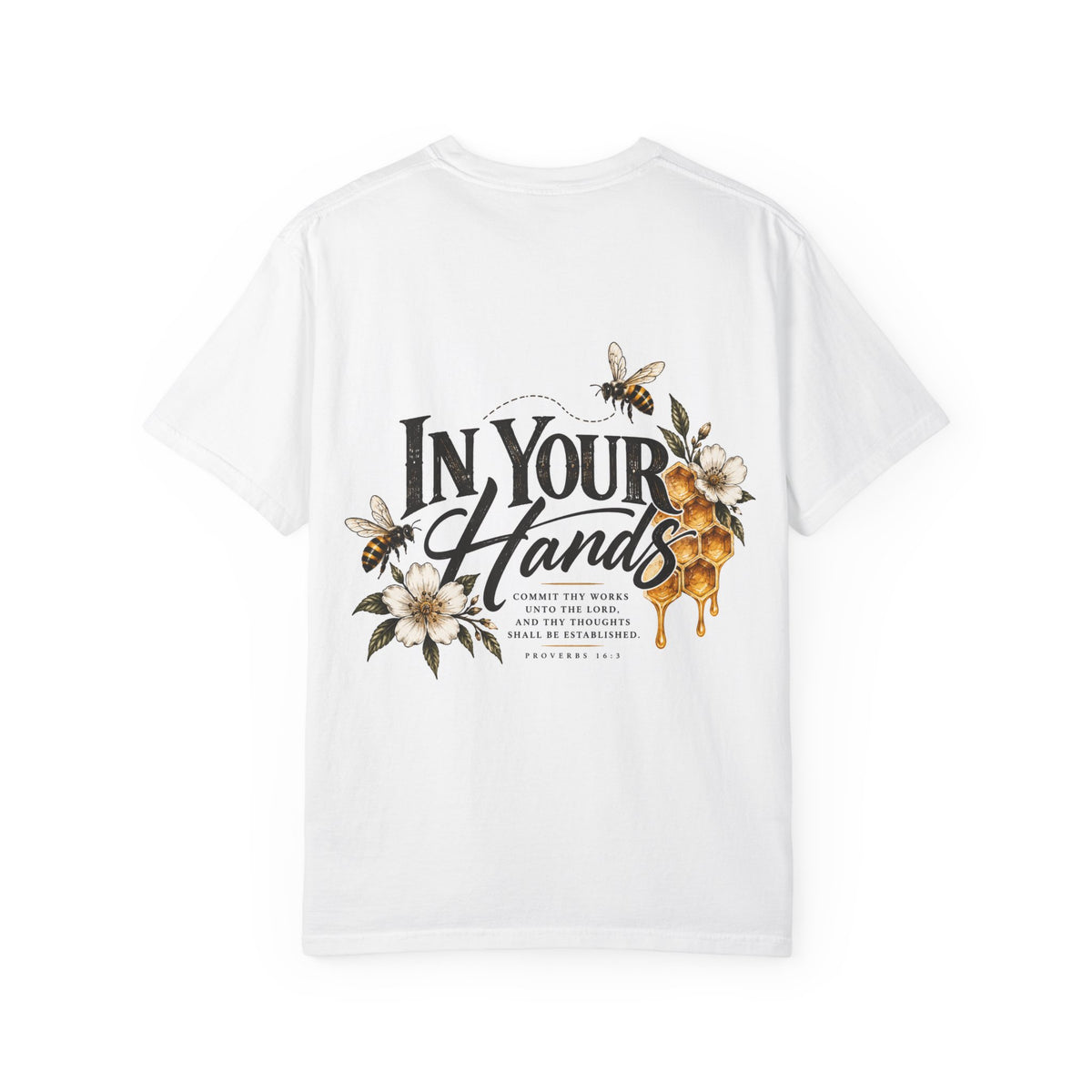 In Your Hands T-Shirt — Floral Bees Inspirational Graphic Tee