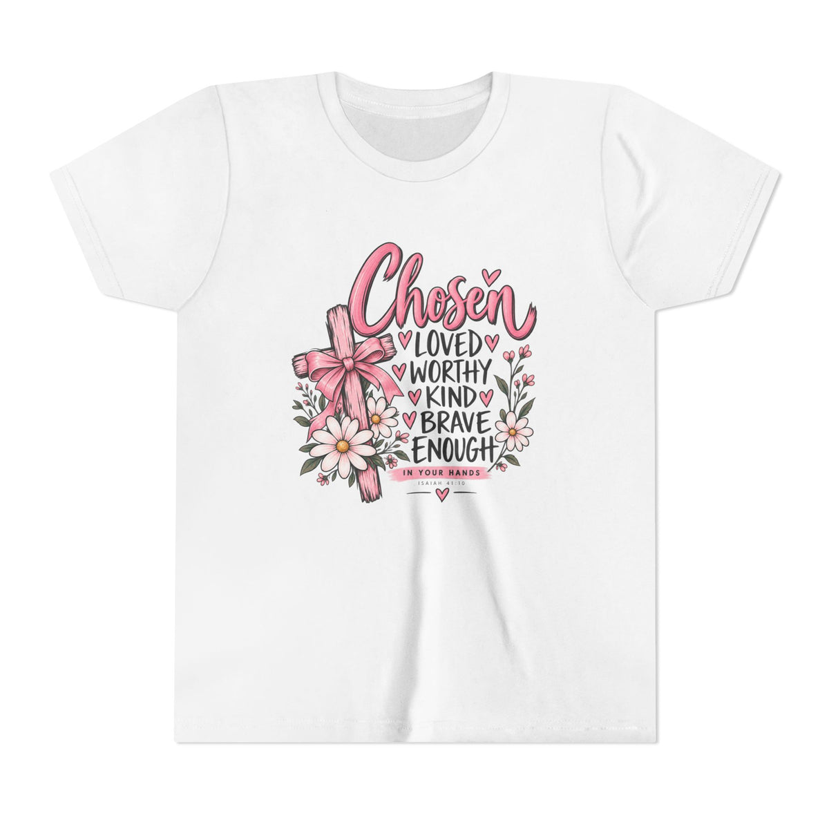 Youth Tee — "Chosen: Loved, Worthy, Kind, Brave Enough" Floral Inspirational Shirt