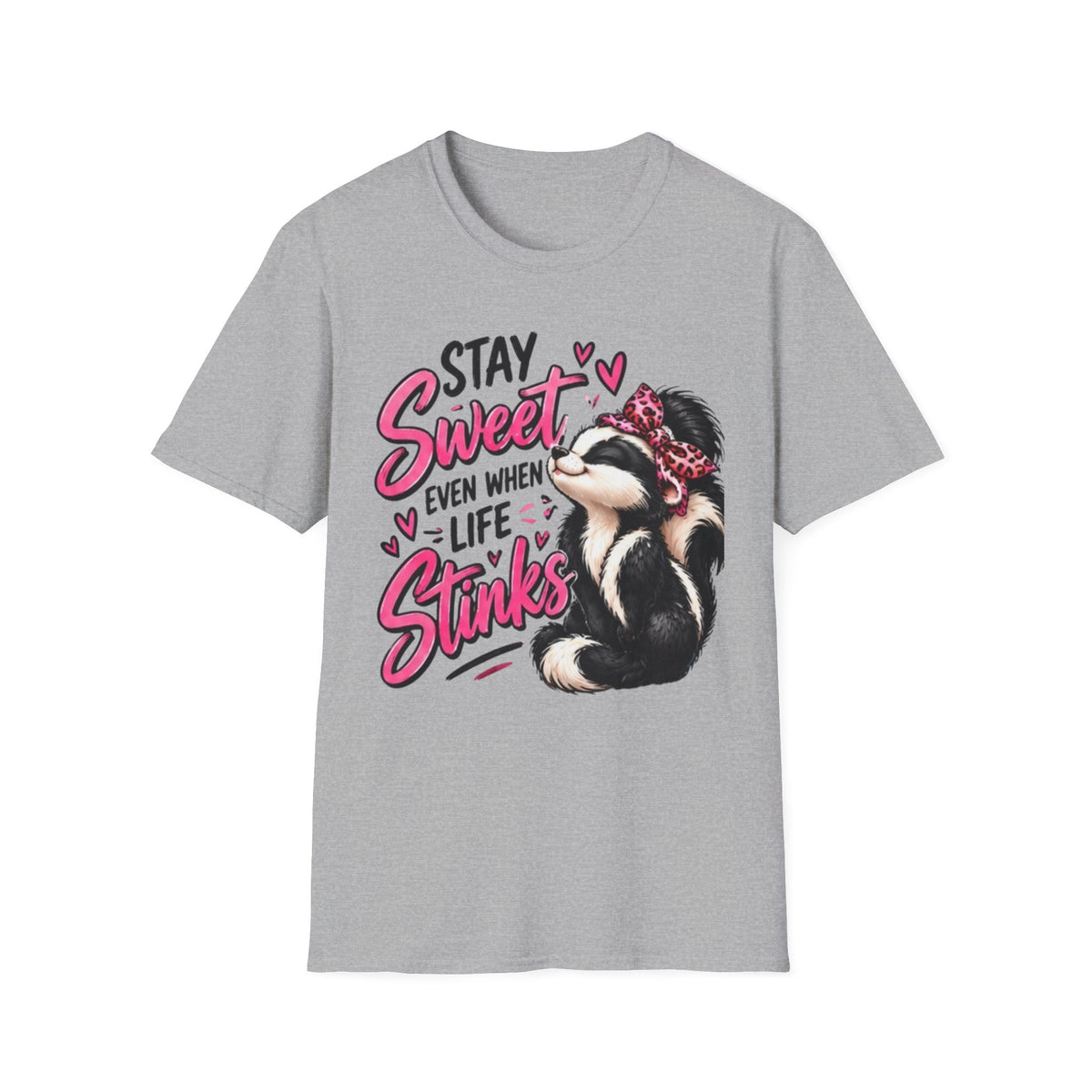 Stay Sweet Even When Life Stinks Skunk T-Shirt