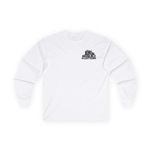 Truck Driver Long Sleeve Tee — "In Your Hands" Semi Truck Graphic