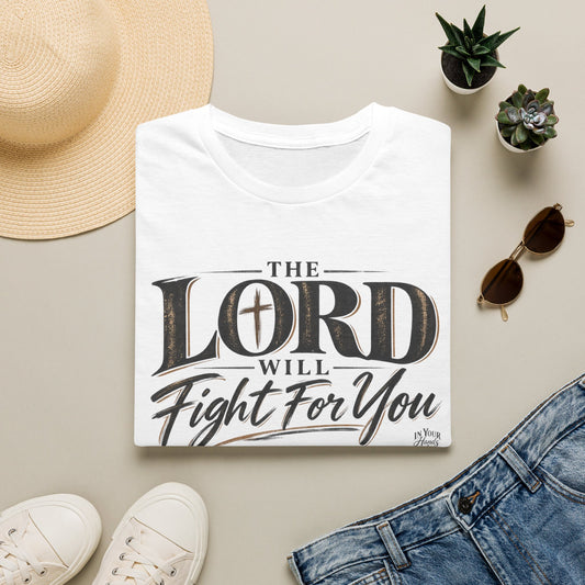 The Lord Will Fight For You T-Shirt — Christian Faith Inspirational Tee