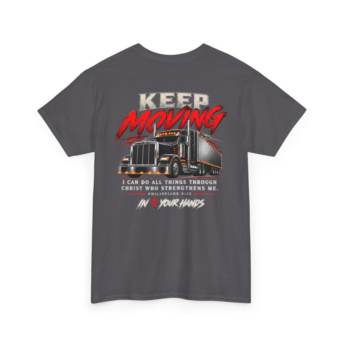 Keep Moving Trucker Tee — Christian Semi Truck Faith T-Shirt
