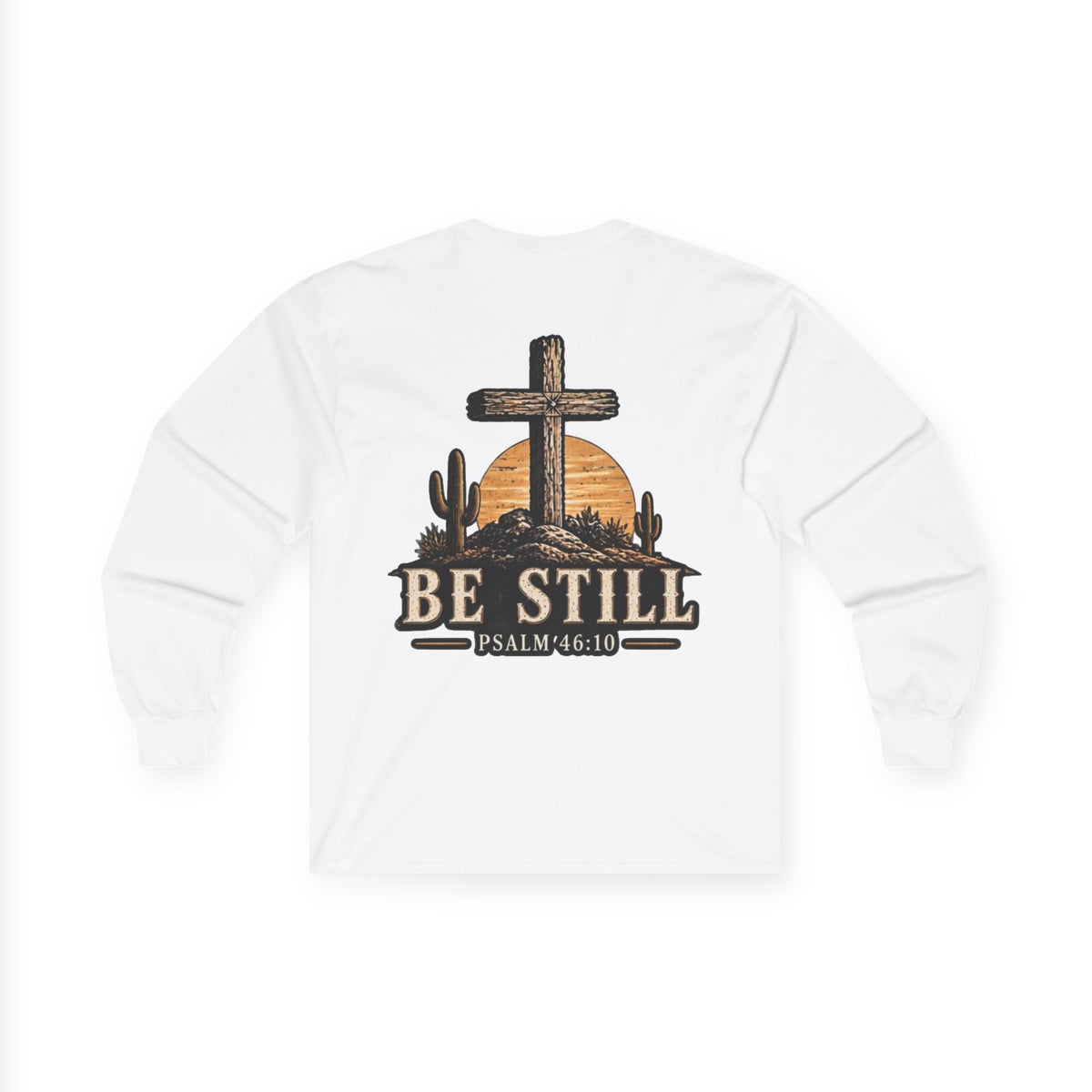 Be Still Psalm 46:10 Long Sleeve Tee — Christian Cross Sunset Shirt