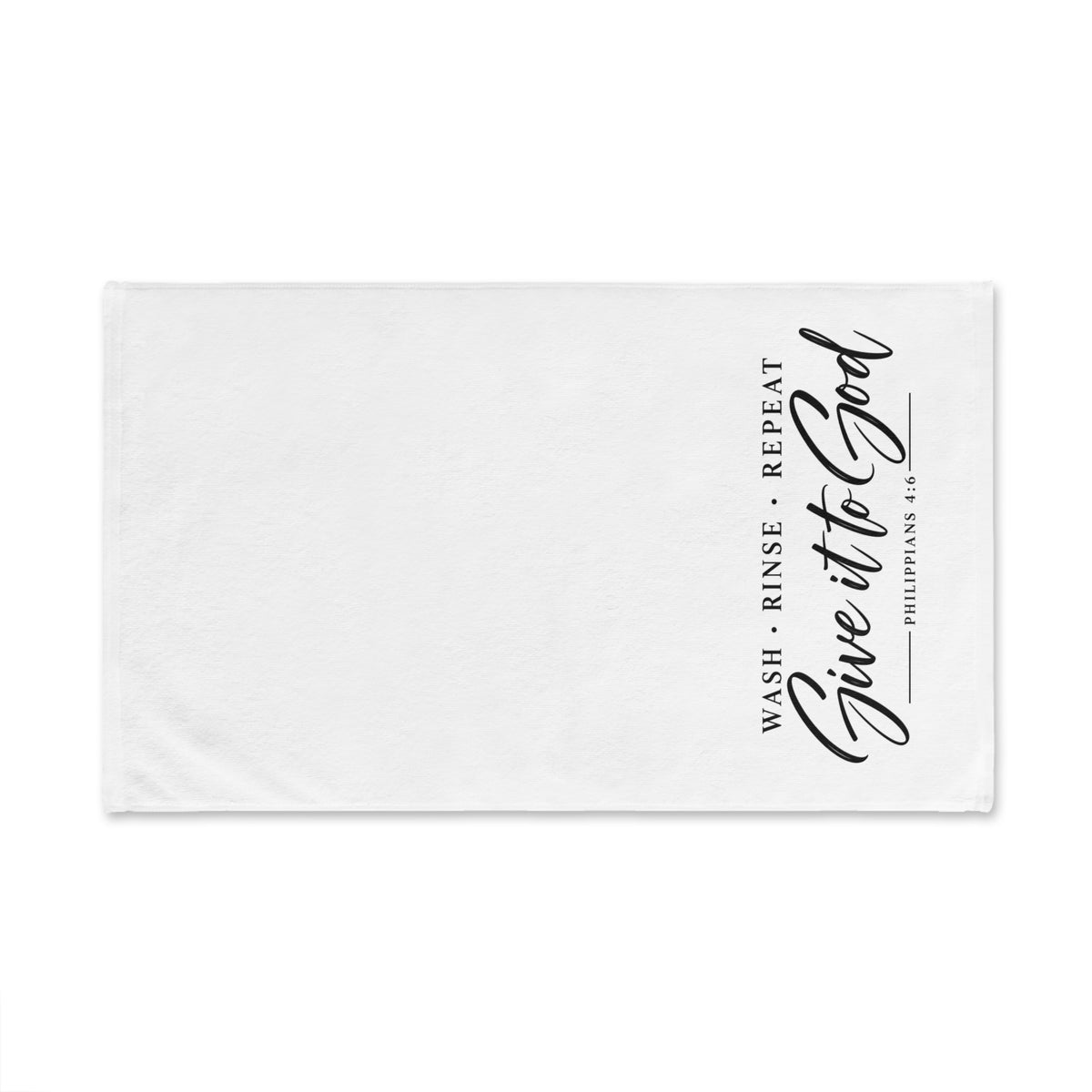 Hand Towel — "Wash • Rinse • Repeat — Give It to God" Inspirational Kitchen Towels (Philippians 4:6)