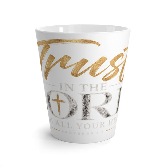 Faith Latte Mug — "Trust in the Lord" Inspirational Coffee Cup