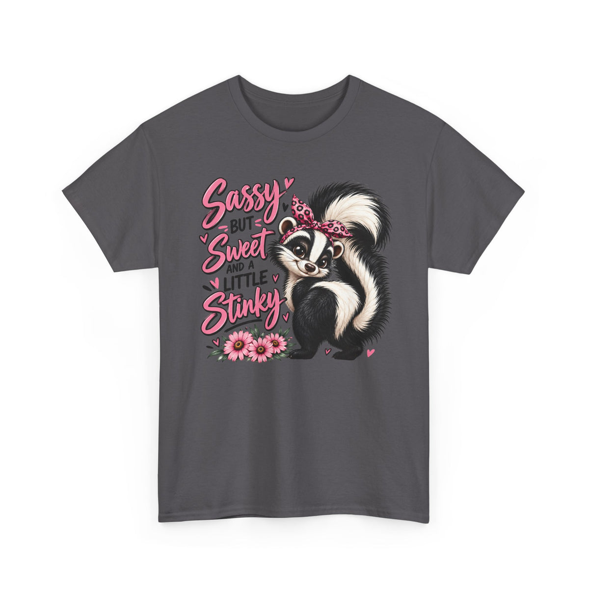 Skunk Tee - "Sassy But Sweet and a Little Stinky" Cute Floral Graphic Shirt