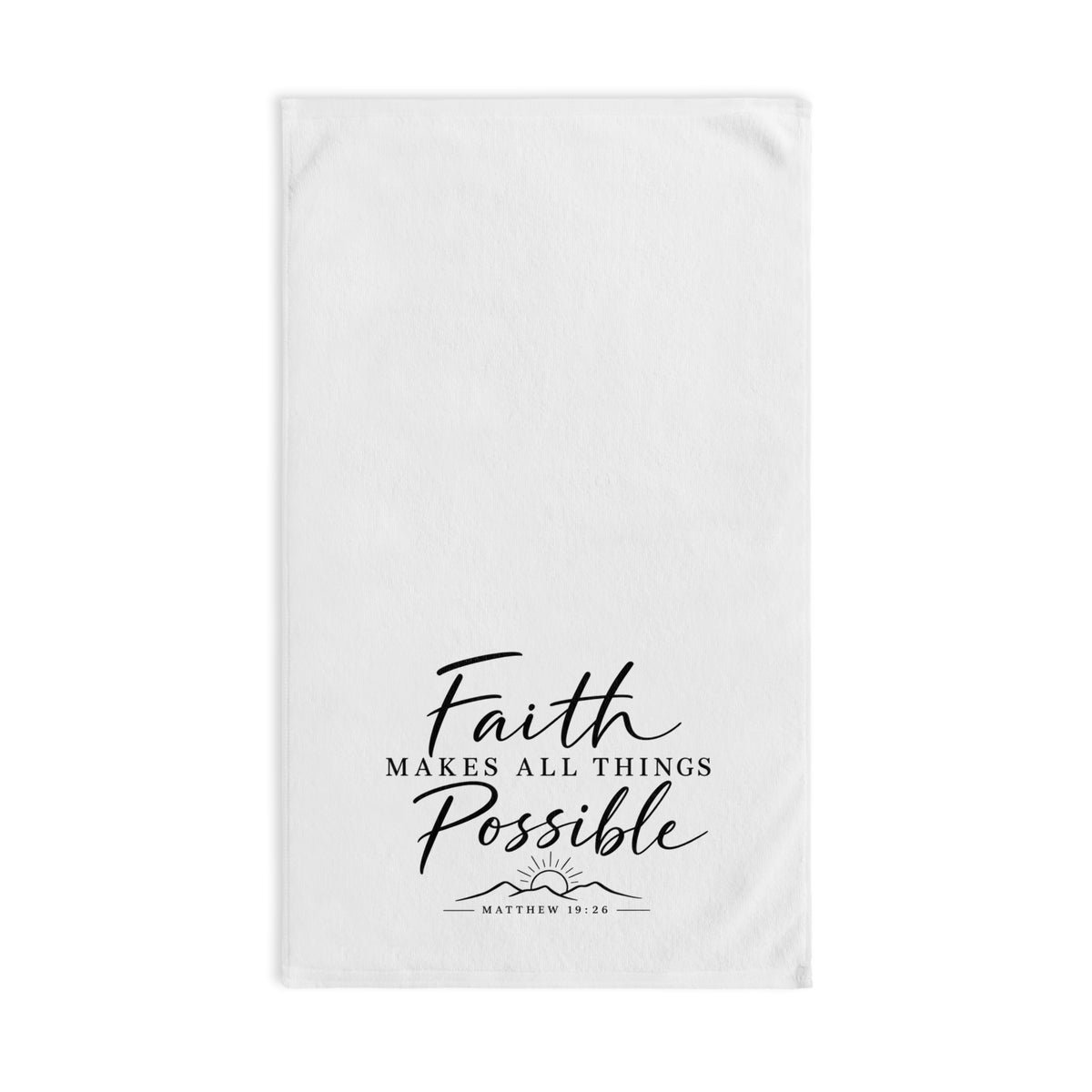 Faith Makes All Things Possible Hand Towel — Inspirational Scripture Kitchen Towel (Matthew 19:26)