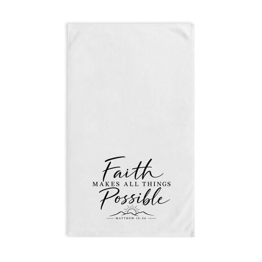 Faith Makes All Things Possible Hand Towel — Inspirational Scripture Kitchen Towel (Matthew 19:26)