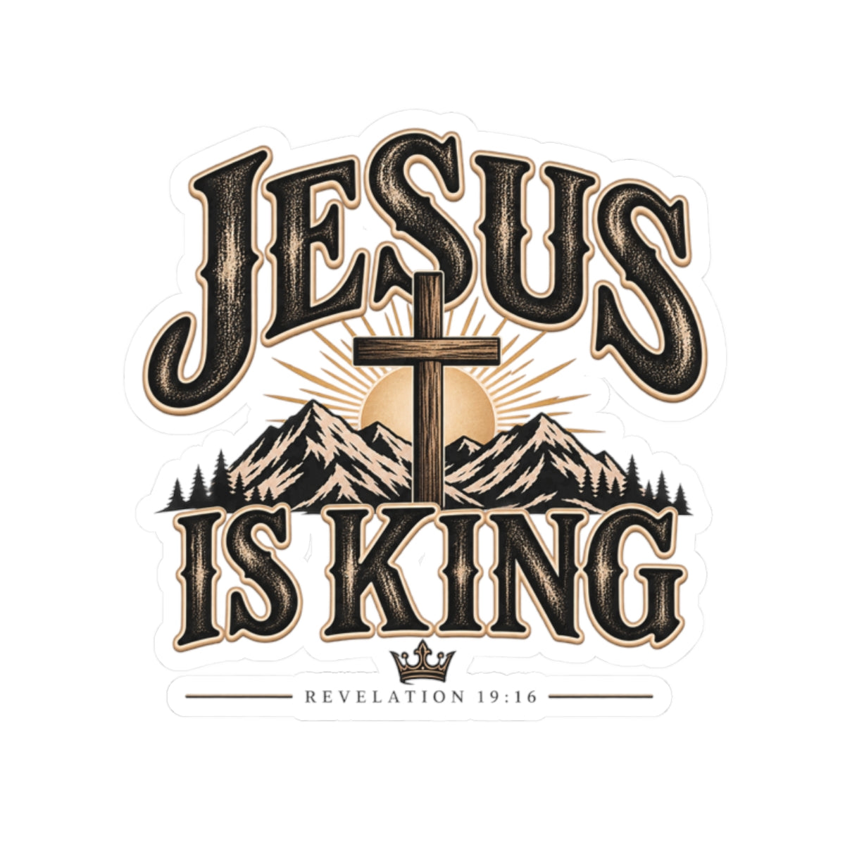 Jesus Is King Kiss-Cut Sticker — Christian Faith Mountain Cross Vinyl Sticker (Revelation 19:16)