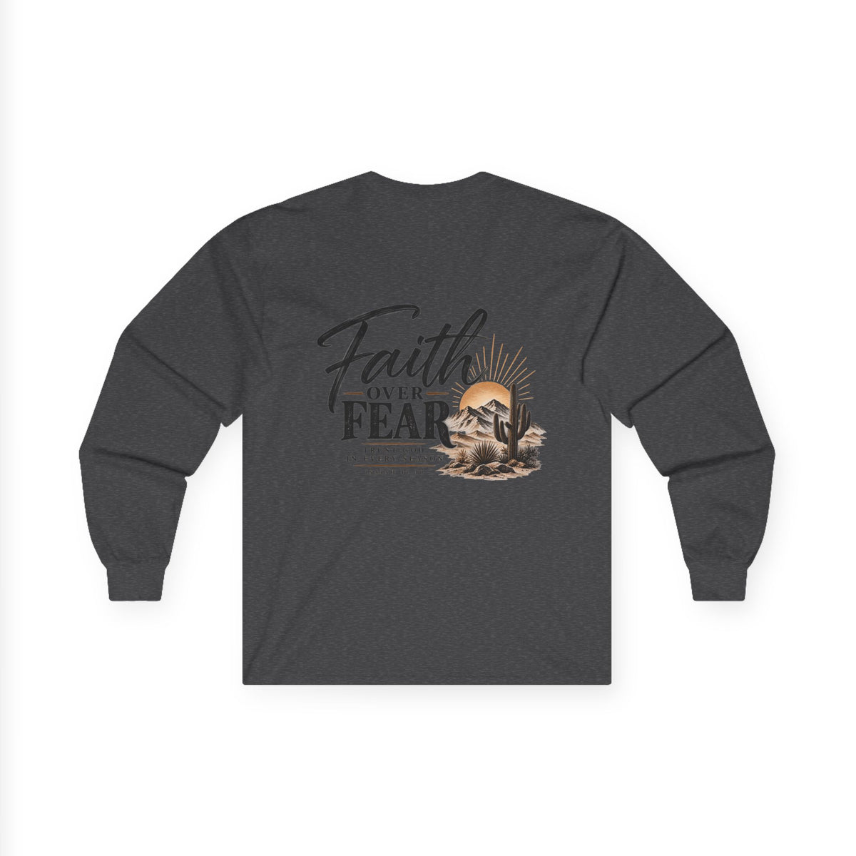Faith Over Fear Long Sleeve Tee — Christian Desert Cross Graphic