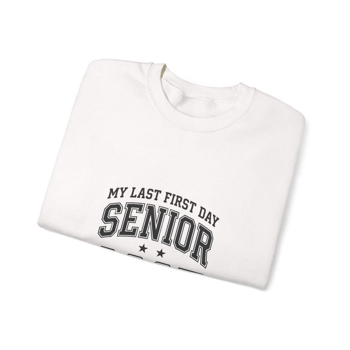 Last First Day Senior 2027 Sweatshirt | Collegiate Hand-Lettered Style