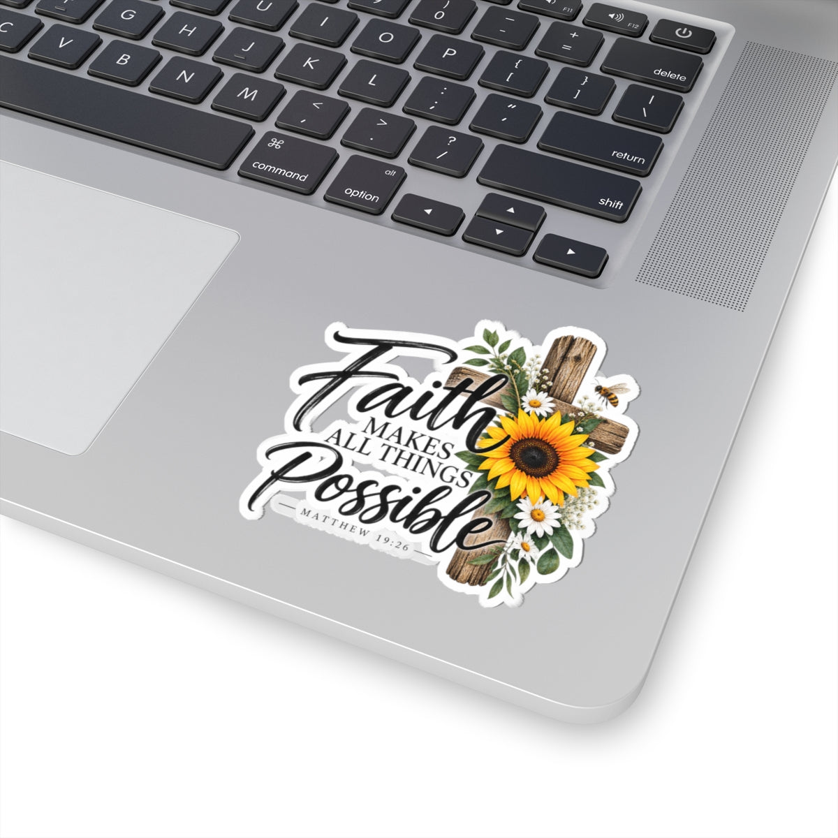 Faith Makes All Things Possible Sticker — Sunflower Cross Christian Kiss-Cut Sticker (Matthew 19:26)