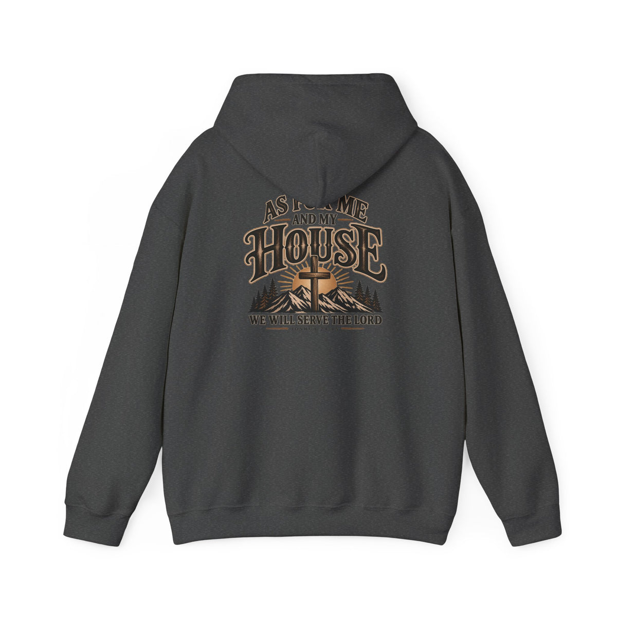 Christian 'As For Me and My House' Hoodie — We Will Serve the Lord Sweatshirt