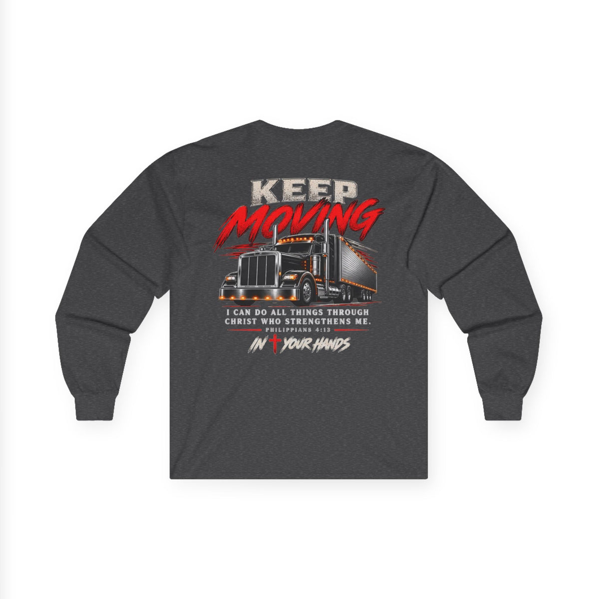 Keep Moving Trucker Long Sleeve Tee — Inspirational Christian Trucker Shirt
