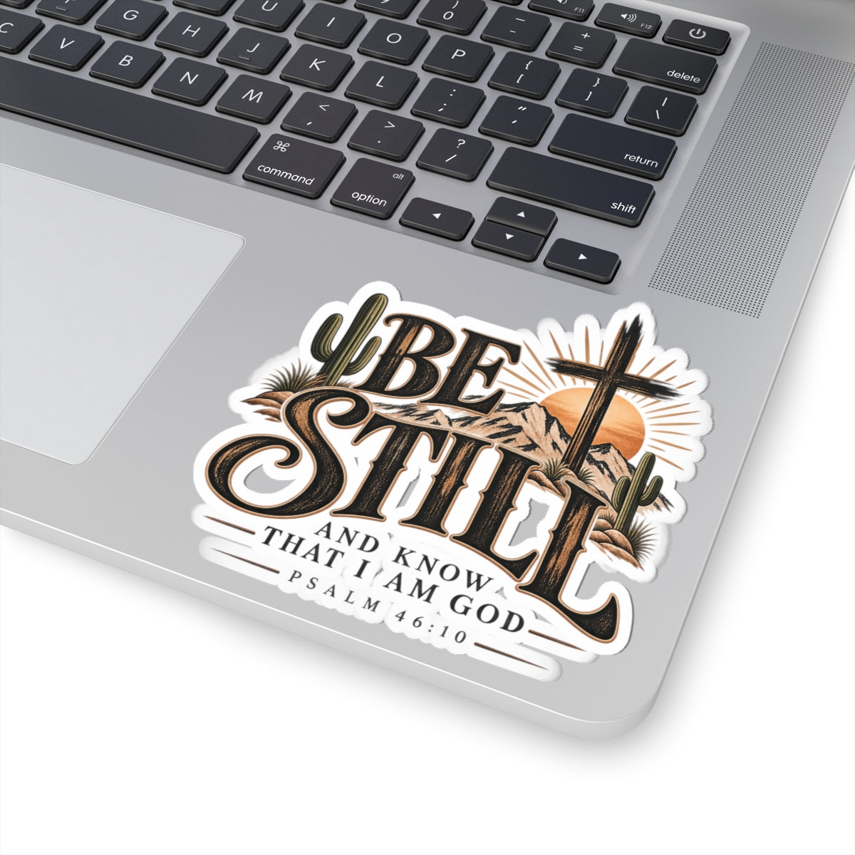 Be Still — Christian Sticker (Psalm 46:10) Desert Cross Kiss-Cut Sticker
