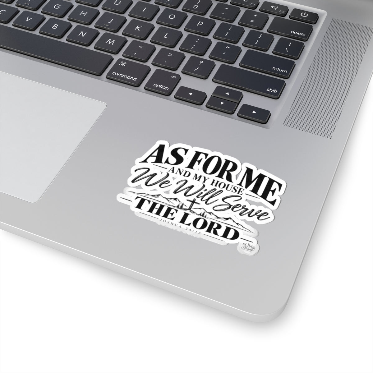 Christian Faith Sticker — "As For Me and My House We Will Serve The Lord" (Joshua 24:15)
