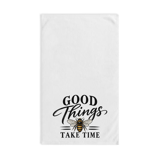 Hand Towel — "Good Things Take Time" Bee Kitchen Towel (Inspirational, Farmhouse Decor)
