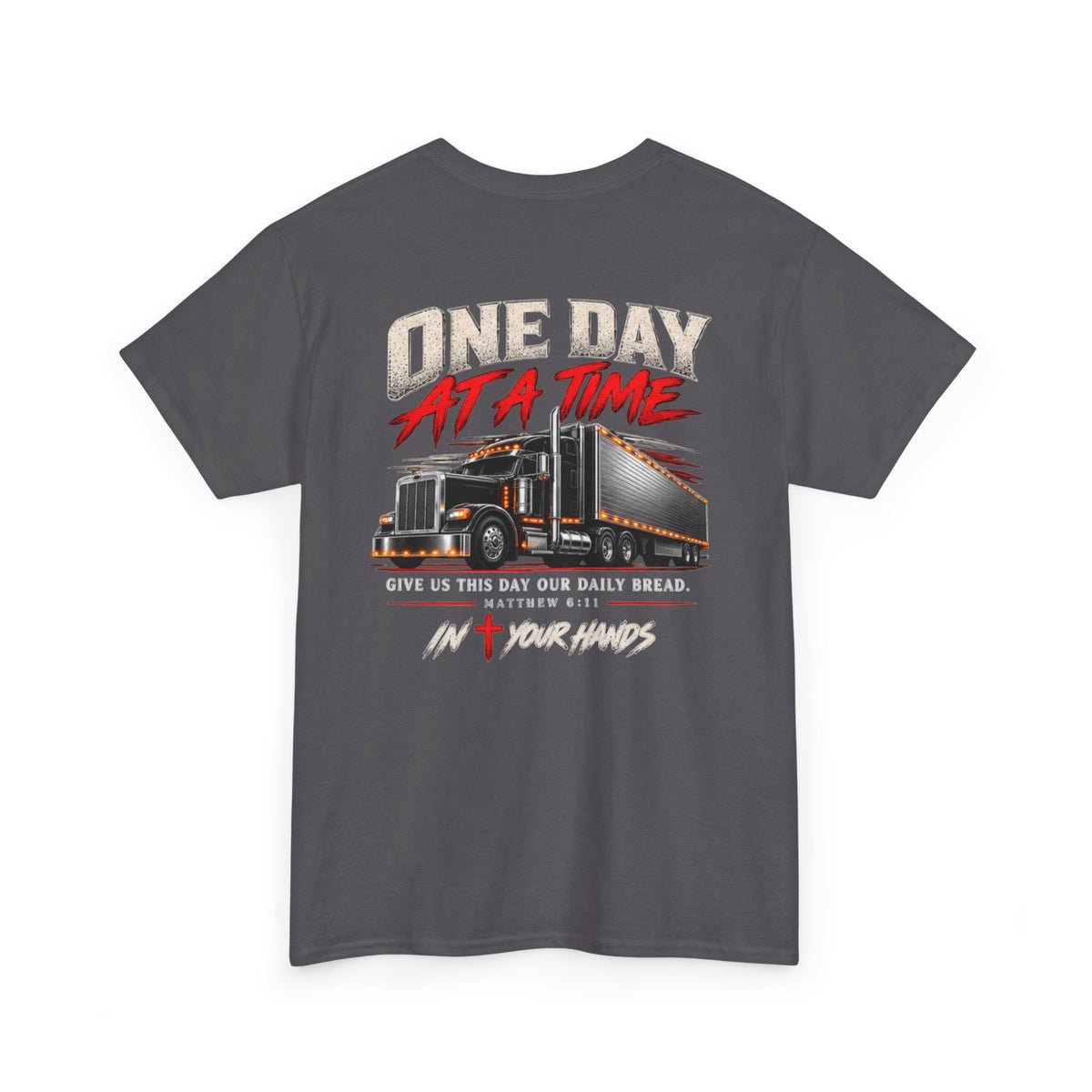 One Day At A Time Trucker Tee - Christian Semi Truck Graphic T-Shirt