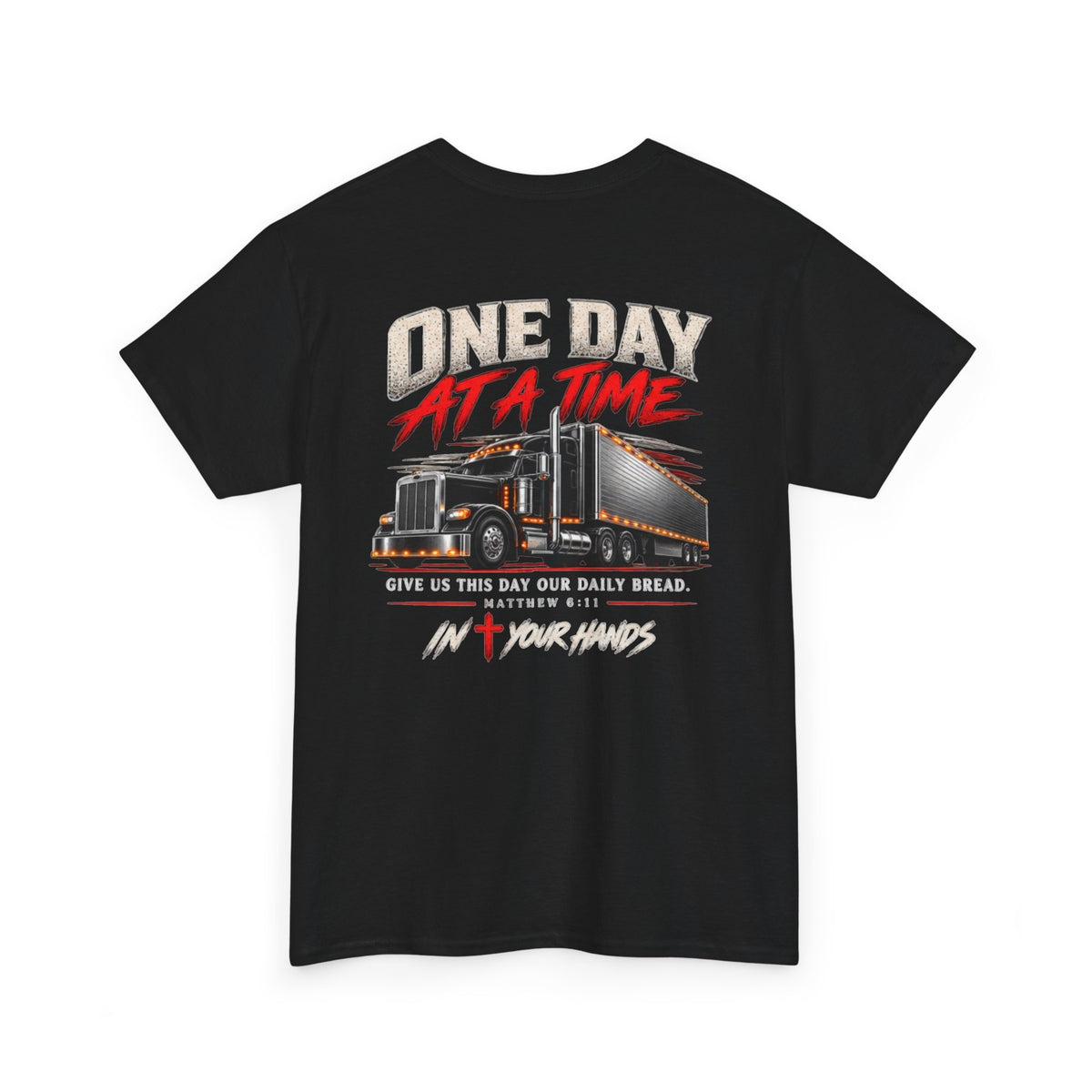 One Day At A Time Trucker Tee - Christian Semi Truck Graphic T-Shirt