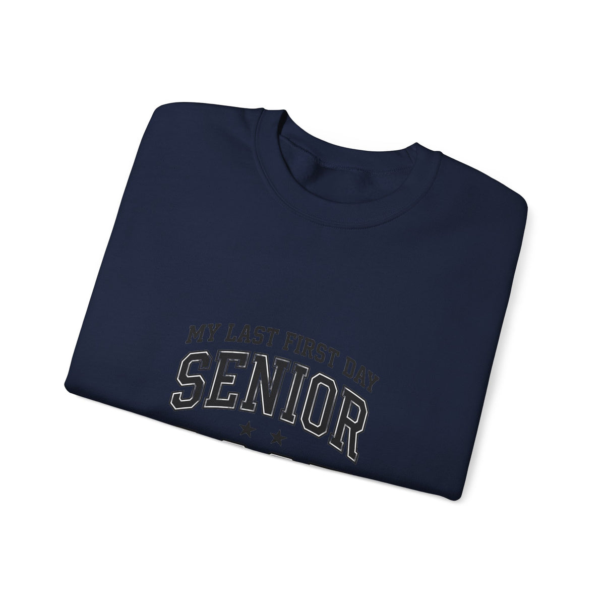 Last First Day Senior 2027 Sweatshirt | Collegiate Hand-Lettered Style